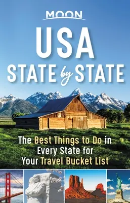 Moon USA Staat für Staat: Die besten Dinge, die man in jedem Bundesstaat für die Bucket List tun kann - Moon USA State by State: The Best Things to Do in Every State for Your Travel Bucket List