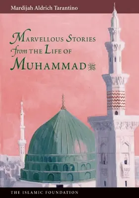 Wunderbare Geschichten aus dem Leben von Muhammad - Marvelous Stories from the Life of Muhammad