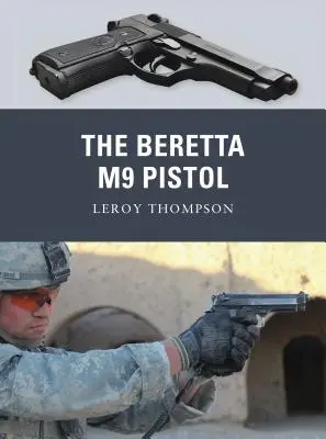 Die Beretta M9 Pistole - The Beretta M9 Pistol