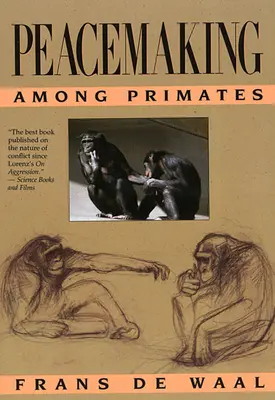 Friedfertigkeit unter Primaten - Peacemaking Among Primates