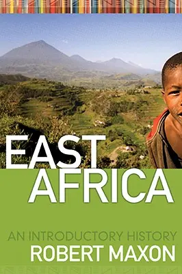 Ostafrika: Eine einführende Geschichte - East Africa: An Introductory History