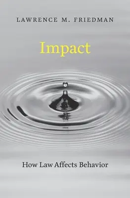 Impact: Wie das Gesetz das Verhalten beeinflusst - Impact: How Law Affects Behavior