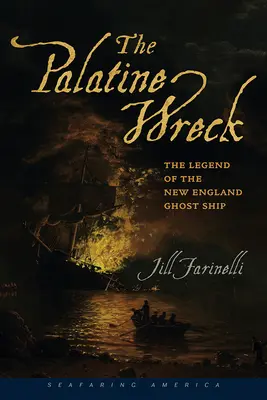 Das Wrack der Palatine: Die Legende des Neuengland-Geisterschiffs - The Palatine Wreck: The Legend of the New England Ghost Ship