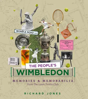 Das Wimbledon des Volkes: Erinnerungen und Erinnerungsstücke an die Lawn Tennis Championships - The People's Wimbledon: Memories and Memorabilia from the Lawn Tennis Championships