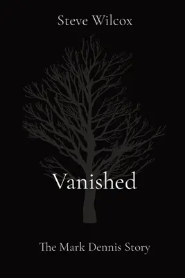 Verschwunden: Die Geschichte von Mark Dennis - Vanished: The Mark Dennis Story