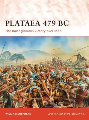 Plataea 479 v. Chr.: Der glorreichste Sieg, den es je gab - Plataea 479 BC: The Most Glorious Victory Ever Seen