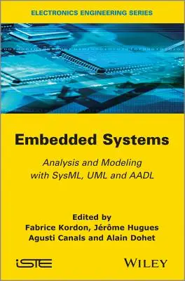 Eingebettete Systeme: Analyse und Modellierung mit SysML, UML und AADL - Embedded Systems: Analysis and Modeling with SysML, UML and AADL