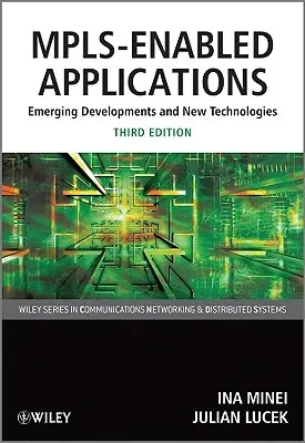 Mpls-fähige Anwendungen: Aufkommende Entwicklungen und neue Technologien - Mpls-Enabled Applications: Emerging Developments and New Technologies