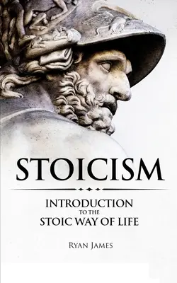 Stoizismus: Einführung in die stoische Lebensweise (Stoicism Series) (Band 1) - Stoicism: Introduction to The Stoic Way of Life (Stoicism Series) (Volume 1)