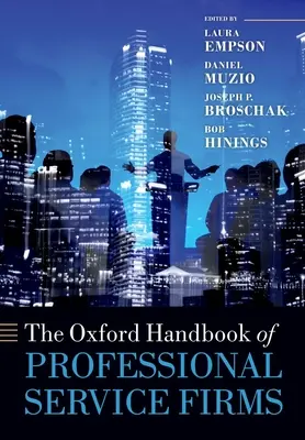 Das Oxford-Handbuch der professionellen Dienstleistungsunternehmen - The Oxford Handbook of Professional Service Firms