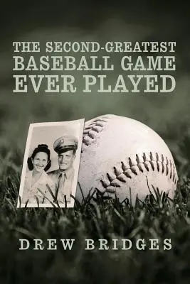 Das zweitgrößte Baseballspiel aller Zeiten: Eine Erinnerung - The Second-Greatest Baseball Game Ever Played: A Memoir
