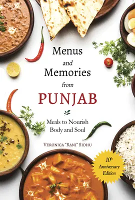 Menüs und Erinnerungen aus dem Punjab: Mahlzeiten für Körper und Seele - Menus and Memories from Punjab: Meals to Nourish Body and Soul