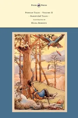 Persische Erzählungen - Band II - Bakhtiārī Tales - Illustriert von Hilda Roberts - Persian Tales - Volume II - Bakhtiārī Tales - Illustrated by Hilda Roberts