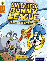 Oxford Reading Tree Story Sparks: Oxford Level 8: Die Superhelden-Hasen-Liga rettet die Welt! - Oxford Reading Tree Story Sparks: Oxford Level 8: Superhero Bunny League Saves the World!