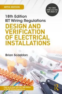 IET Wiring Regulations: Planung und Prüfung elektrischer Installationen - IET Wiring Regulations: Design and Verification of Electrical Installations