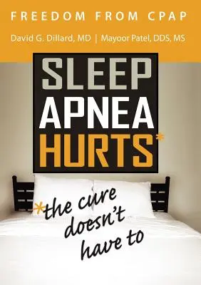 Freiheit von CPAP: Schlafapnoe tut weh, die Heilung muss es nicht - Freedom from CPAP: Sleep Apnea Hurts, the Cure Doesn't Have To