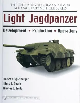 Leichter Jagdpanzer: Entwicklung - Produktion - Einsatz - Light Jagdpanzer: Development - Production - Operations