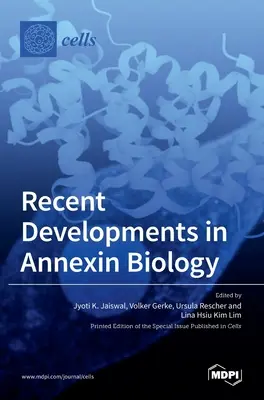 Jüngste Entwicklungen in der Annexinbiologie - Recent Developments in Annexin Biology