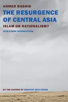 Das Wiederaufleben Zentralasiens: Islam oder Nationalismus? - The Resurgence of Central Asia: Islam or Nationalism?