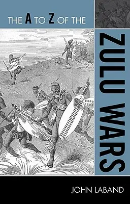 Das A bis Z der Zulukriege - The A to Z of the Zulu Wars