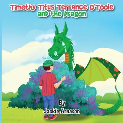 Timothy Titus Terrance O'Toole und der Drache - Timothy Titus Terrance O'Toole and the Dragon