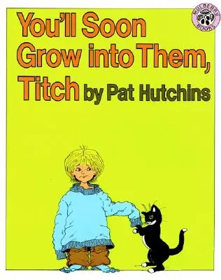 Da wächst du bald hinein, Titch - You'll Soon Grow Into Them, Titch