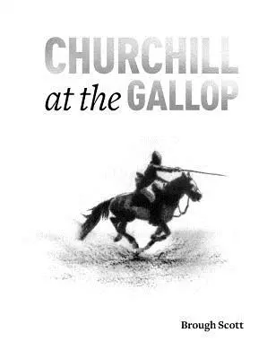 Churchill im Galopp: Winston's Life in the Saddle - Churchill at the Gallop: Winston's Life in the Saddle