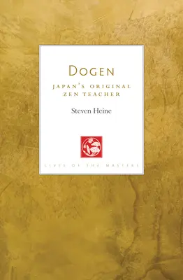 Dogen: Japans ursprünglicher Zen-Lehrer - Dogen: Japan's Original Zen Teacher