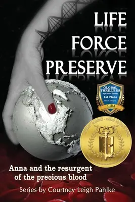 Life Force Preserve Buch 1: Anna und das Wiederaufleben des kostbaren Blutes - Life Force Preserve Book 1: Anna and the Resurgent of the Precious Blood