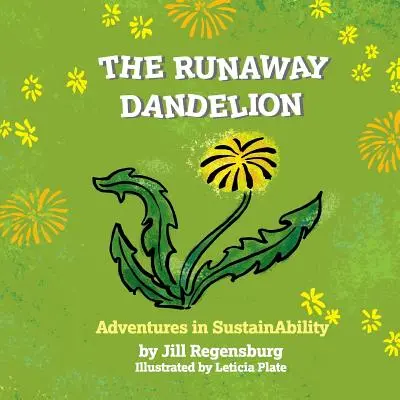 Der entlaufene Löwenzahn: Advenuters in SustainAbility - The Runaway Dandelion: Advenuters in SustainAbility