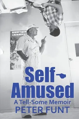 Selbstverliebt: Ein erzählenswertes Memoir - Self-Amused: A Tell-Some Memoir