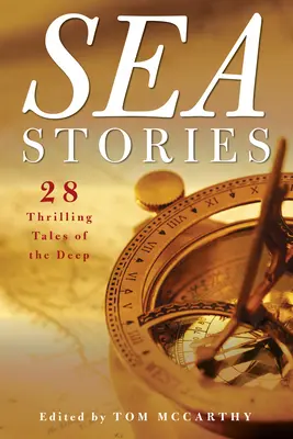 Meeresgeschichten: 28 aufregende Geschichten aus der Tiefe - Sea Stories: 28 Thrilling Tales of the Deep