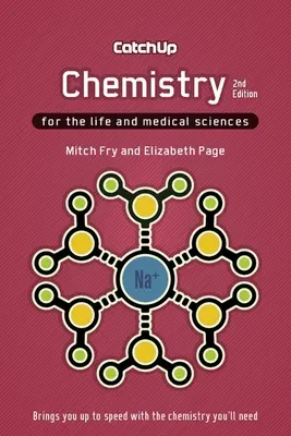 Catch Up Chemie 2e: Für die Biowissenschaften und die Medizin - Catch Up Chemistry 2e: For the Life and Medical Sciences