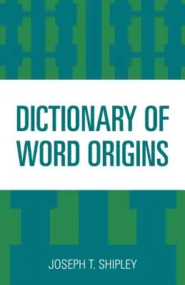 Wörterbuch der Wortursprünge - Dictionary of Word Origins