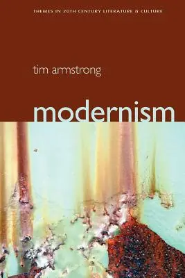 Der Modernismus: Eine Kulturgeschichte - Modernism: A Cultural History