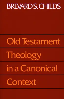Kanonische Theologie des Alten Testaments - Old Testament Theology Canonic