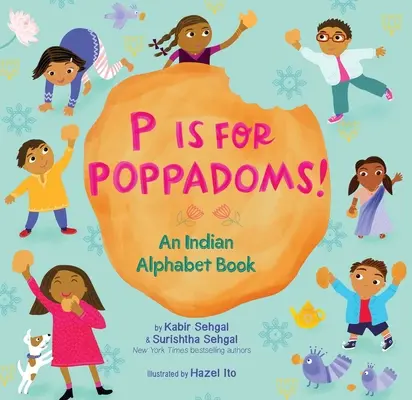 P ist für Poppadoms! Ein indisches Alphabetbuch - P Is for Poppadoms!: An Indian Alphabet Book