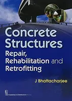 Betonbauwerke: Reparatur, Instandsetzung und Nachrüstung - Concrete Structures: Repair, Rehabilitation and Retrofitting