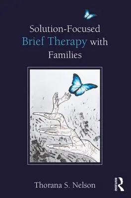 Lösungsfokussierte Kurztherapie mit Familien - Solution-Focused Brief Therapy with Families