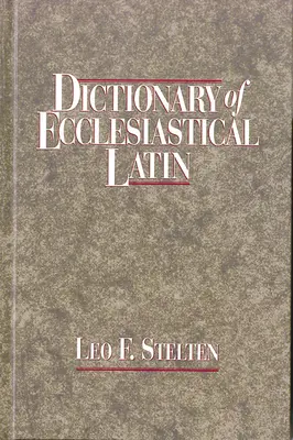 Wörterbuch des Kirchenlateins - Dictionary of Ecclesiastical Latin
