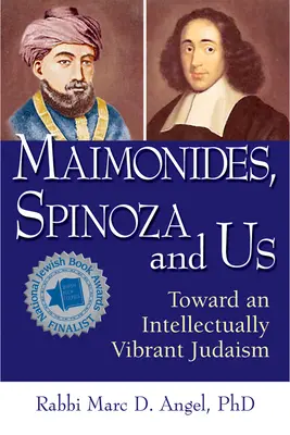 Maimonides, Spinoza und wir: Auf dem Weg zu einem intellektuell lebendigen Judentum - Maimonides, Spinoza and Us: Toward an Intellectually Vibrant Judaism