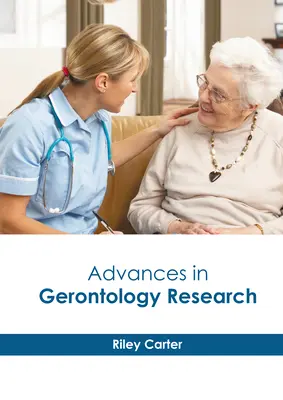 Fortschritte in der Gerontologieforschung - Advances in Gerontology Research