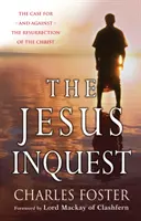 Jesus Inquest - Die Argumente für und gegen die Auferstehung des Christus - Jesus Inquest - The case for, and against, the resurrection of the Christ