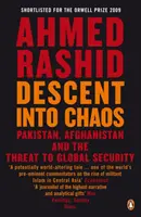 Abstieg ins Chaos - Pakistan, Afghanistan und die Bedrohung der globalen Sicherheit - Descent into Chaos - Pakistan, Afghanistan and the threat to global security