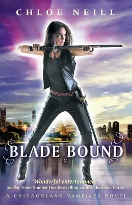 Blade Bound - Ein Chicagoland-Vampir-Roman - Blade Bound - A Chicagoland Vampires Novel