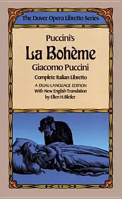 Puccinis La Bohème (Dover Opera Libretto Series) - Puccini's La Boheme (the Dover Opera Libretto Series)