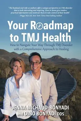 Ihr Fahrplan zur Kiefergelenk-Gesundheit: Ein umfassender Ansatz zur Heilung von Kiefergelenksproblemen - Your Roadmap to TMJ Health: How to Navigate Your Way Through TMJ Disorder with a Comprehensive Approach to Healing