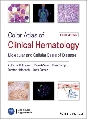 Farbatlas der klinischen Hämatologie: Molekulare und zelluläre Grundlagen von Krankheiten - Color Atlas of Clinical Hematology: Molecular and Cellular Basis of Disease