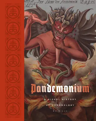 Pandemonium: Eine visuelle Geschichte der Dämonologie - Pandemonium: A Visual History of Demonology