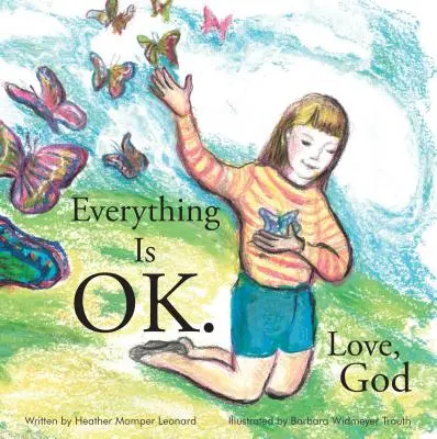 Alles ist gut. Liebe, Gott - Everything Is Ok. Love, God